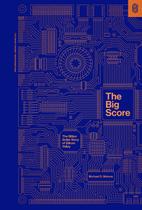 Livro The Big Score: A História do Bilhão de Dólares do Vale do Silício Livro The Big Score: A História do Bilhão de Dólares do Vale do Silício