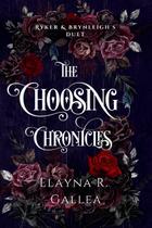 Livro The Choosing Chronicles: Dueto de Ryker e Brynleigh