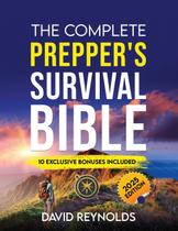 Livro The Complete Prepper's Survival Bible: Guia Completo de Sobrevivência