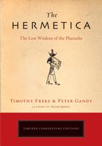 Livro The Hermetica: A Sabedoria Perdida dos Faraós - Tarcherperigee Livro The Hermetica: A Sabedoria Perdida dos Faraós - Tarcherperigee
