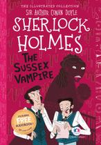 Livro - The illustrated collection - Sherlock Holmes: The Sussex vampire