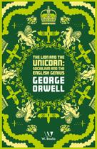 Livro - The Lion and The Unicorn: Socialism and the English Genius
