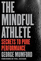 Livro The Mindful Athlete: segredos para o desempenho máximo