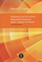 Livro - The Numbers and the Functions Generalized of Colombeau: Algebra, Topolog and Analysis: Colombeau's Full Algebras