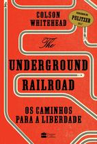 Livro - The Underground Railroad Livro - The Underground Railroad