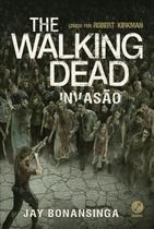 Livro - The Walking Dead: Invasão (Vol. 6) Livro - The Walking Dead: Invasão (Vol. 6)