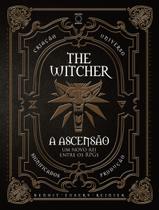 Livro - The Witcher - A Ascensão: Um Novo Rei Entre os RPGs Livro - The Witcher - A Ascensão: Um Novo Rei Entre os RPGs