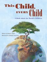 Livro - This Child, Every Child - A Book About The WorldS Children