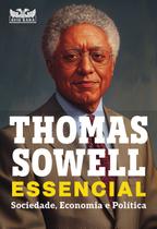 Livro - Thomas Sowell Essencial – Vol. 1