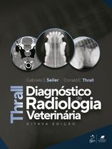 Livro - Thrall Diagnóstico de Radiologia Veterinária Livro - Thrall Diagnóstico de Radiologia Veterinária