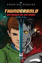 Livro - Thunderbold – Em Busca de um Herói