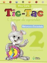 Livro - Tic-tac - É tempo de aprender - Natureza e sociedade - Educação infantil - 2
