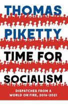 Livro - Time For Socialism: Dispatches From A World On Fire, 2016-2021 - Importado - Ingles