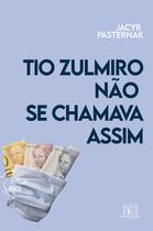 Livro - Tio Zulmiro não se chamava assim Livro - Tio Zulmiro não se chamava assim