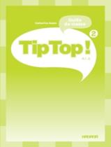 Livro - Tip Top! 2 - Guide De Classe Livro - Tip Top! 2 - Guide De Classe