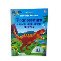 Livro - Tiranossauro e outros dinossauros enormes: Primeiros Adesivos