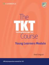Livro - Tkt Course Young Learners Module, The