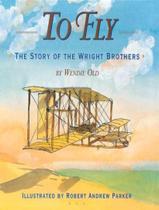 Livro - To Fly - The Story Of The Wright Brothers