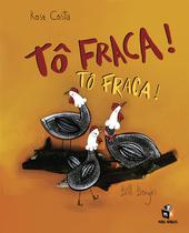 Livro - Tô fraca! Tô fraca!