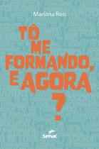 Livro - Tô me formando, e agora? Livro - Tô me formando, e agora?