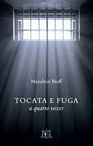 Livro - Tocata e fuga e quatro vozes Livro - Tocata e fuga e quatro vozes