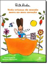 Livro Toda Criança do Mundo Mora no Meu Coração - Ruth Rocha