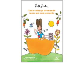 Livro Toda Criança do Mundo Mora no Meu Coração - Ruth Rocha