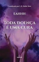 Livro - Toda doença é uma cura Livro - Toda doença é uma cura