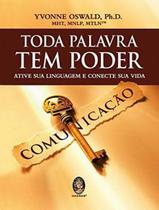 Livro - Toda Palavra Tem Poder- Ative Sua Linguagem E Concete Sua Vida