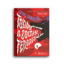 Livro - Todas as coisas ferozes Livro - Todas as coisas ferozes