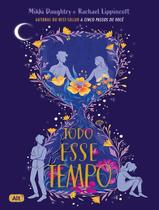 Livro Todo esse Tempo Rachael Lippincott Livro Todo esse Tempo Rachael Lippincott