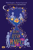 Livro Todo esse Tempo Rachael Lippincott Livro Todo esse Tempo Rachael Lippincott