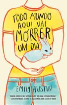Livro - Todo mundo aqui vai morrer um dia