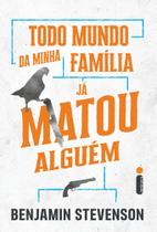 Livro - Todo mundo da minha família já matou alguém