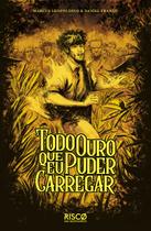 Livro - Todo Ouro Que Eu Puder Carregar