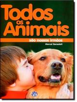 Livro - Todos Os Animais Sao Nossos Irmaos