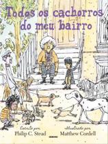 Livro Todos os Cachorros do Meu Bairro Philip C. Stead