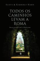 Livro - Todos os caminhos levam a Roma Livro - Todos os caminhos levam a Roma