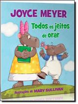 Livro - Todos Os Jeitos De Orar