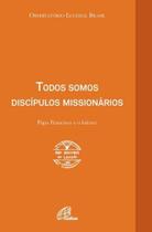 Livro - Todos somos discípulos missionários