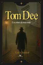Livro - Tom Dee: E os crimes da meia-noite