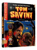 Livro - Tom Savini: Vida Monstruosa