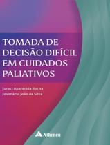 Livro - Tomada De Decisao Dificil Em Cuidados Paliativos Livro - Tomada De Decisao Dificil Em Cuidados Paliativos