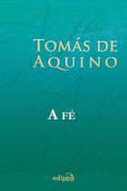 Livro - Tomás de Aquino - A Fé Livro - Tomás de Aquino - A Fé