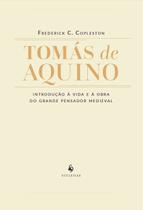 Livro - Tomás De Aquino - Introdução À Vida E À Obra Do Grande Pensador Medieval