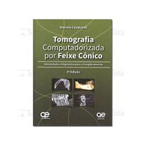 Livro - Tomografia Computadorizada por Feixe Cônico - Interpretação e Diagnóstico para o Cirurgião-Dentista - Cavalcanti - Quintessence