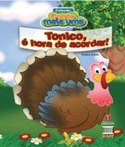 Livro - Tonico, é hora de acordar! Livro - Tonico, é hora de acordar!