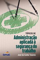 Livro - Tópicos de administração aplicada à segurança do trabalho