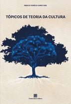 Livro - Tópicos de Teoria da Cultura Livro - Tópicos de Teoria da Cultura