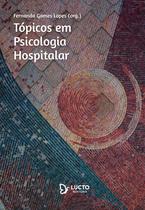 Livro - Tópicos em Psicologia Hospitalar Livro - Tópicos em Psicologia Hospitalar